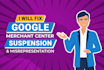 fix google merchant center suspension and run shopping ads