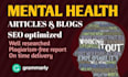 write high quality mental health articles and blogs