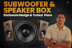 design a subwoofer or loudspeaker box