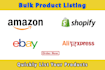 do bulk product listing uploading on amazon ebay shopify