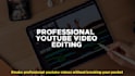 edit professional youtube videos for channel at the cheapest