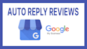 do google my business auto reply review automation system gmb