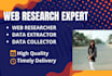 be your web researcher and data collection assistant