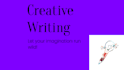 write engaging and impactful creative content writing