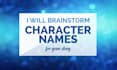 brainstorm character names for your story