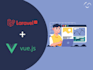 convert HTML to laravel and vue apps