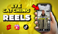 edit eye catching social media reels and tiktoks