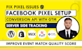 setup or fix facebook pixel conversion API and improve event match quality score