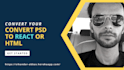 convert PSD to html or react components