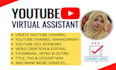 be a professional virtual assistant for youtube and manager
