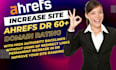 increase dr ahrefs dr domain rating ahrefs domain rating