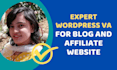 be your wordpress VA for affiliate website