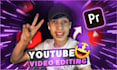 do professional video editing, youtube video editing