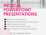 prepare top rated medical powerpoint presentations