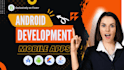 develop professional android mobile apps