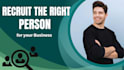 recruit the right person for your business