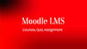 create moodle lms, courses,quiz,plugins