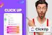 be your clickup consultant, setup clickup project management,clickup automations