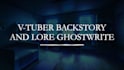 write your vtuber backstory and lore