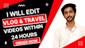 vlog and travel video editing for youtube