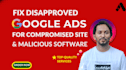 fix disapproved google ads for malicious software,compromised site