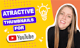 design the most catchy thumbnails for your youtube videos
