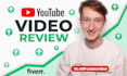 review your youtube video and give you tips to grow