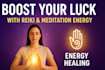 boost your luck with reiki meditation energy healing