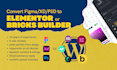 convert your figma, xd or PSD to elementor or bricks builder