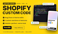 do shopify custom coding and shopify bug fix