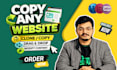 copy, clone duplicate website or replicate any website