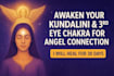 awaken your kundalini 3rd eye chakra to connect with angels