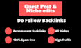 provide niche edit and premium guest post dofollow quality backlinks