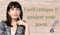 critique, analyze and provide feedback on your poem