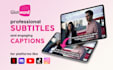 make professional subtitles for TV, youtube or social media