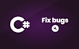 fix bugs in your c sharp code