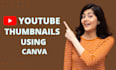 create attractive youtube thumbnail using canva
