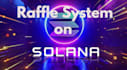 create raffle system on solana blockchain