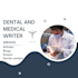 be your dental writer for dental articles and dental blogs