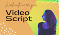 write a professional and creative video script