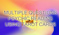 do a multiple questions tarot reading