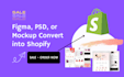 convert figma to shopify high converting landing page