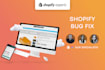 perform a shopify bug fix or logic adjustment