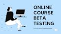 send you an online course beta testing survey questionnaire