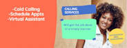 be your cold caller and appointment setter