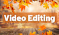 professionally edit videos for business, cooking, vlogs and podcast