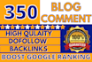 create 350 dofollow blog comments white hat SEO backlinks