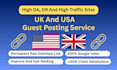 do UK, USA high da dofollow SEO guest post backlink service