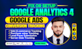 set up google ads conversion tracking, tag manager, and analytics 4