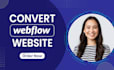 be expert webflow designer, developer, webflow website, convert figma to webflow